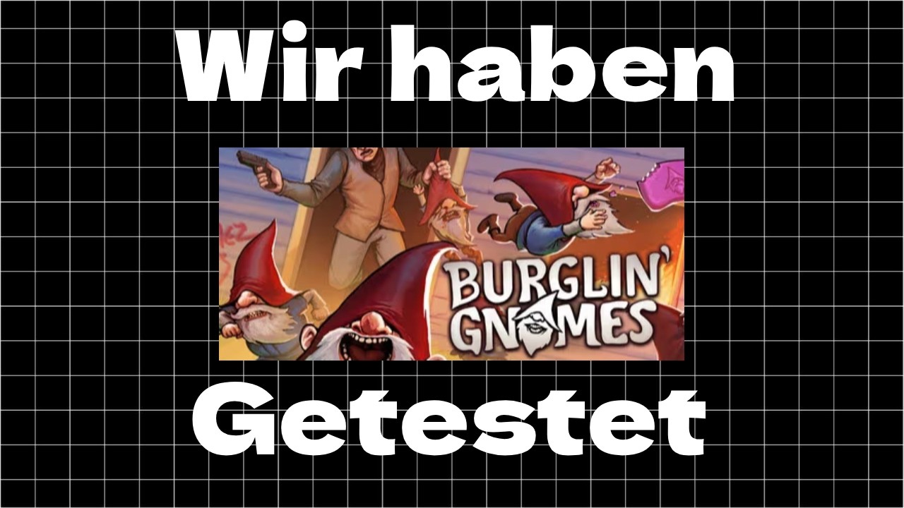 Wir haben Burglin' Gnomes getestet