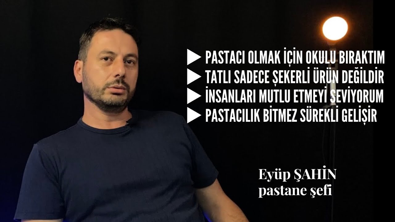 Gastronomi Sohbetleri | Pastane Şefi Eyüp Şahin | Pastacılık