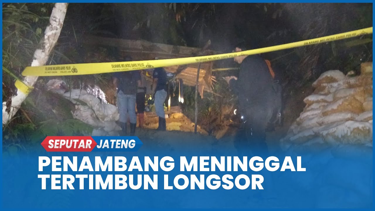 Penambang Asal Grobogan Tewas Tertimbun Longsor di Kebumen