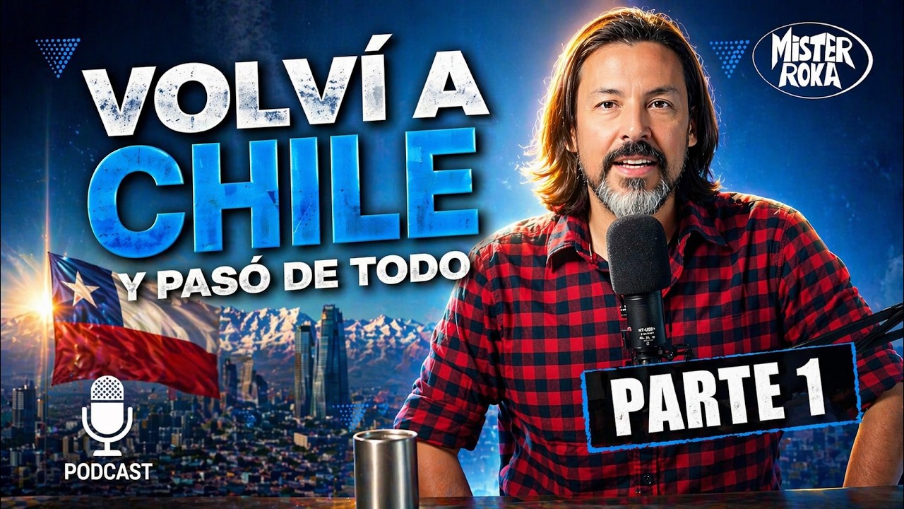 Volví a CHILE 🇨🇱 y pasó de todo: anécdotas MIX | Parte 1 - 🎙️ Mister Roka PODCAST #misterroka #chile