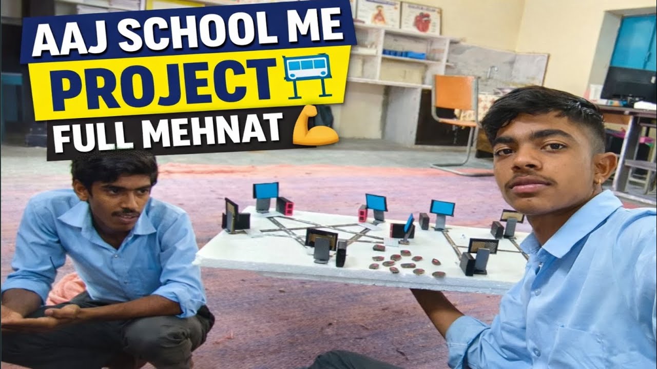 aaj school me project banaya 🚏📚