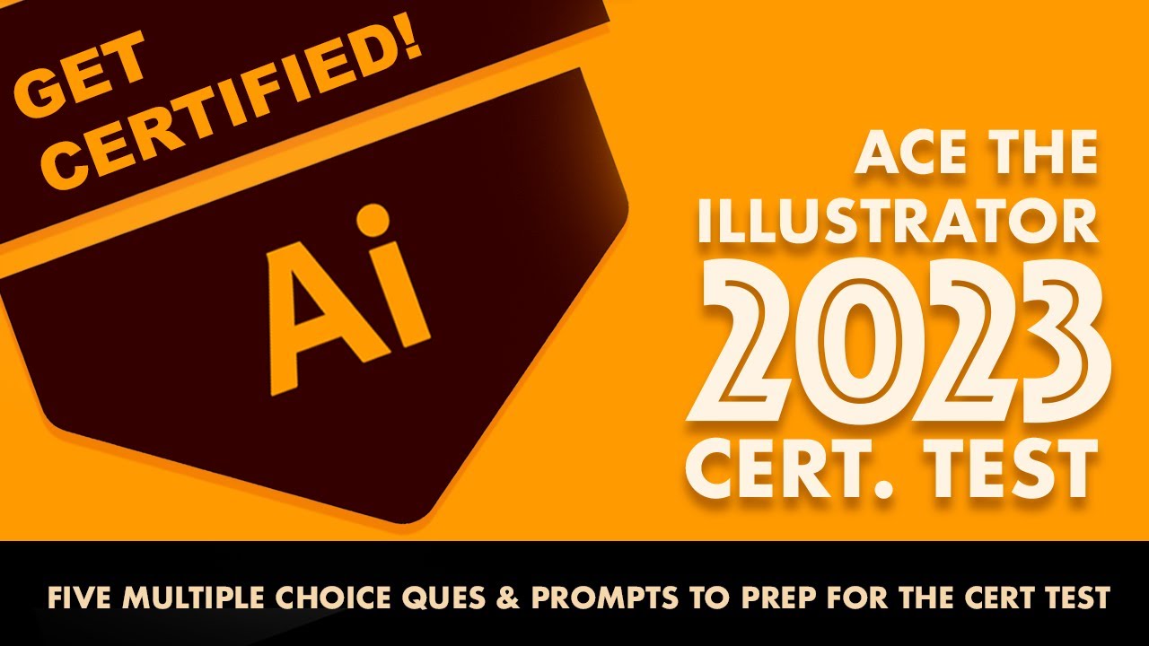 Ace the Adobe Illustrator 2023 Cert Test | Multiple Choice Study Edition