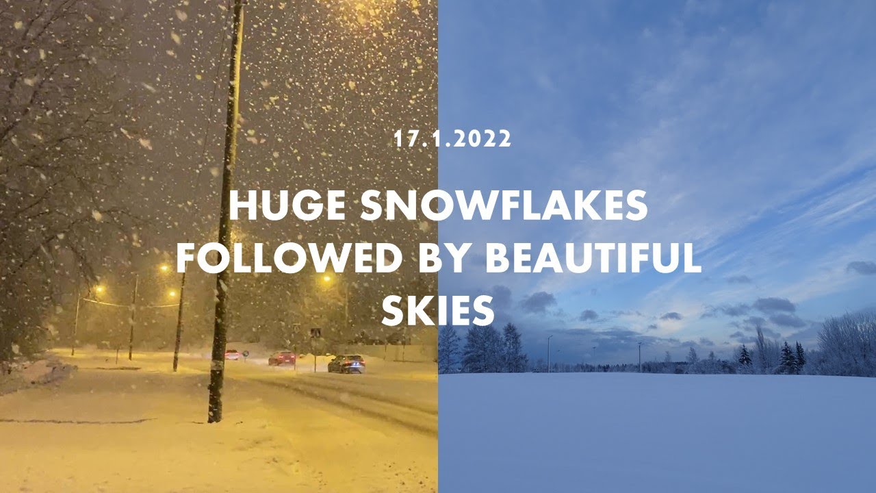 Biggest Snowflakes I've Ever Seen - Huge Snowflakes Followed By Windy Weather And Beautiful Skies