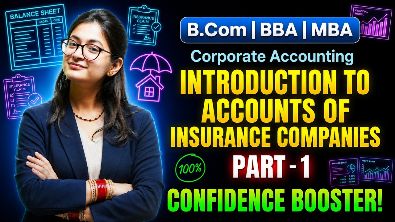 Introduction To Accounts Of Insurance Companies | Part 1 | Corporate Accounting | B.Com/BBA/MBA