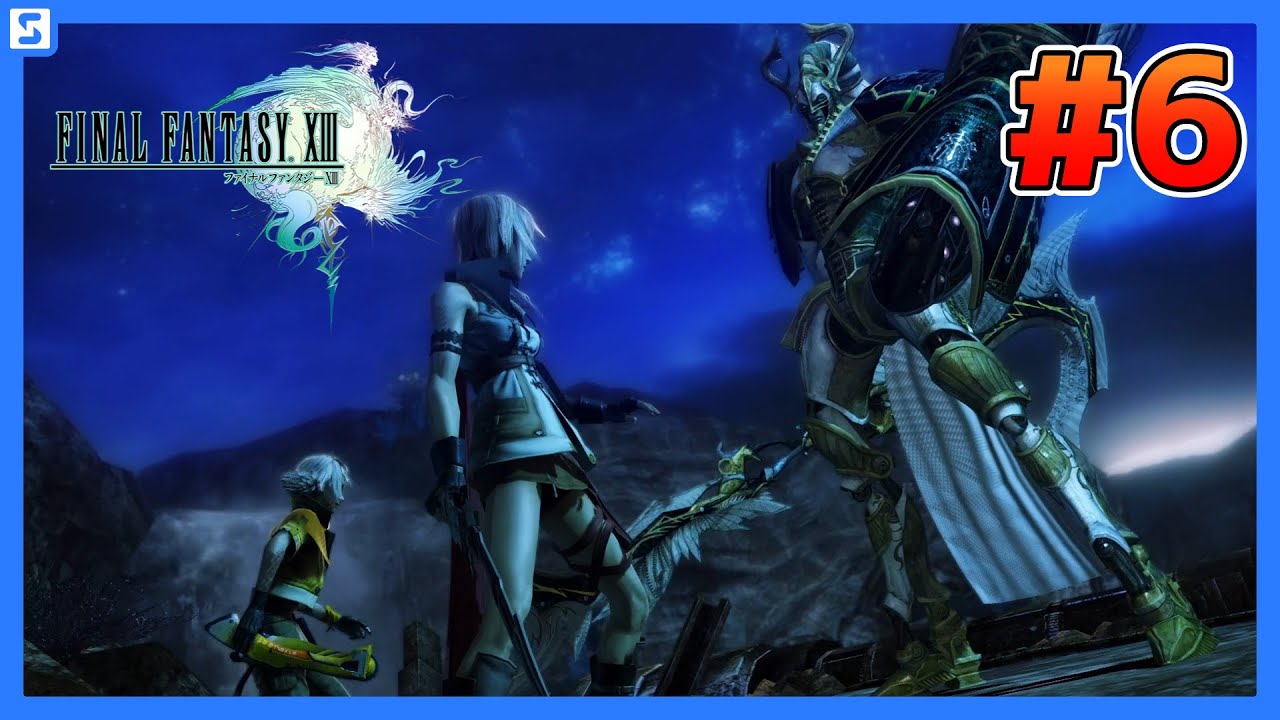 【FINAL FANTASY XIII #6】第4章②
