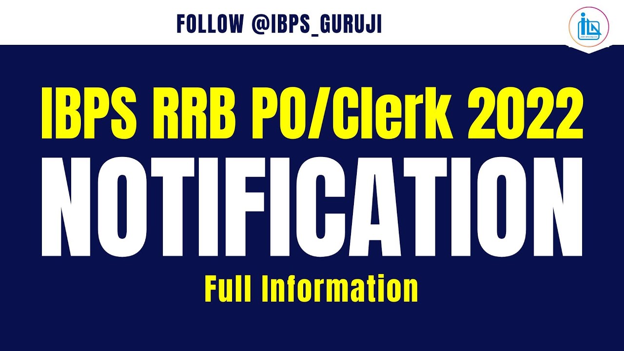 IBPS RRB PO and Clerk 2022 Notification Full Info | Freshers Can Apply @IbpsGuruji @ExamInfos