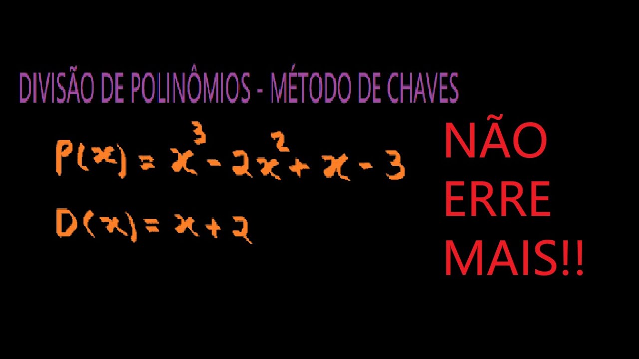 Divisão de Polinômios - Método de Chaves (Exercício 1)