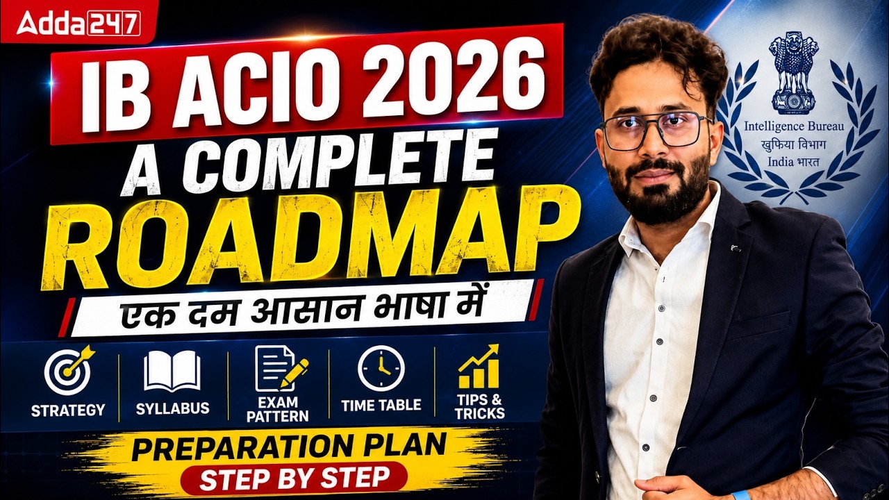 IB ACIO 2026 Vacancy | IB ACIO Syllabus, Exam Pattern & Selection Process | IB ACIO Preparation 2026