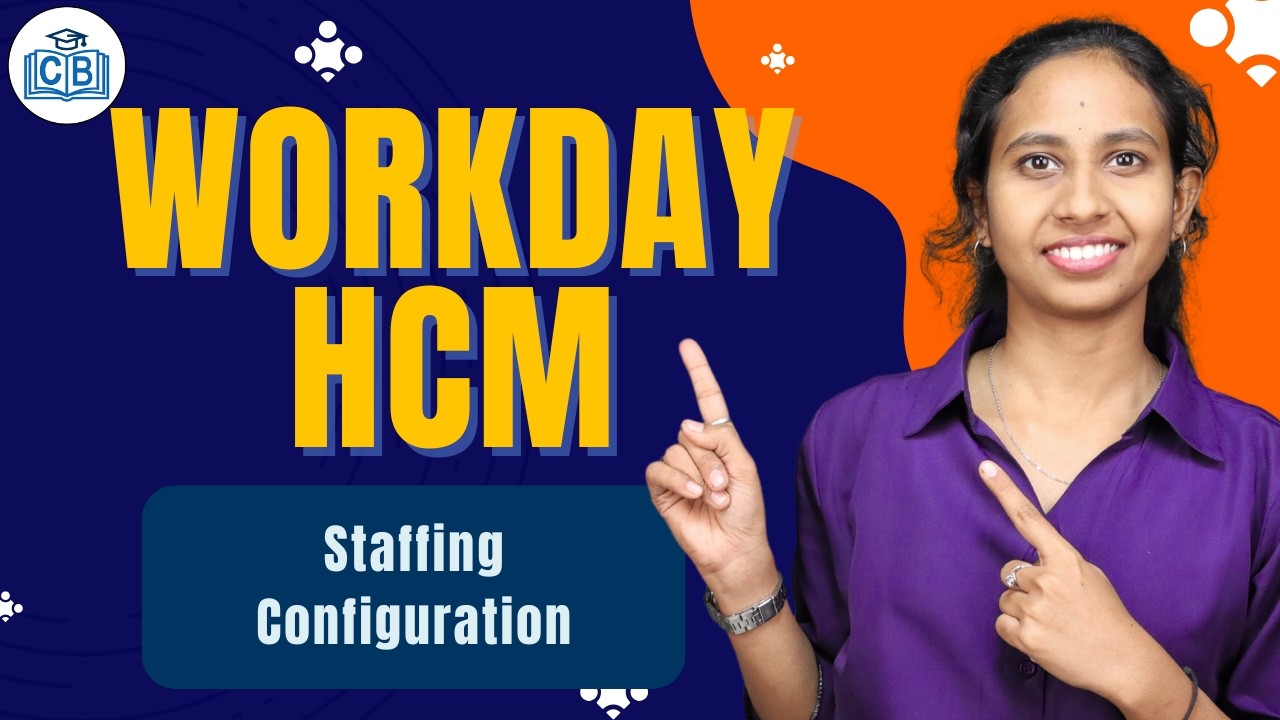Workday HCM Staffing Configuration| Workday HCM Course| Learn Workday HCM Fundamentals| CyberBrainer