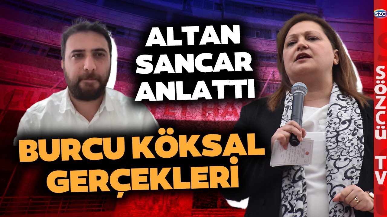 Altan Sancar Burcu Köksal Gerçeklerini Deşifre Etti! CHP'de Neler Yaşanmış Neler