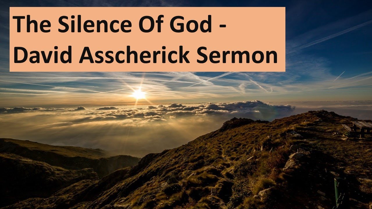 The Silence Of God - David Asscherick