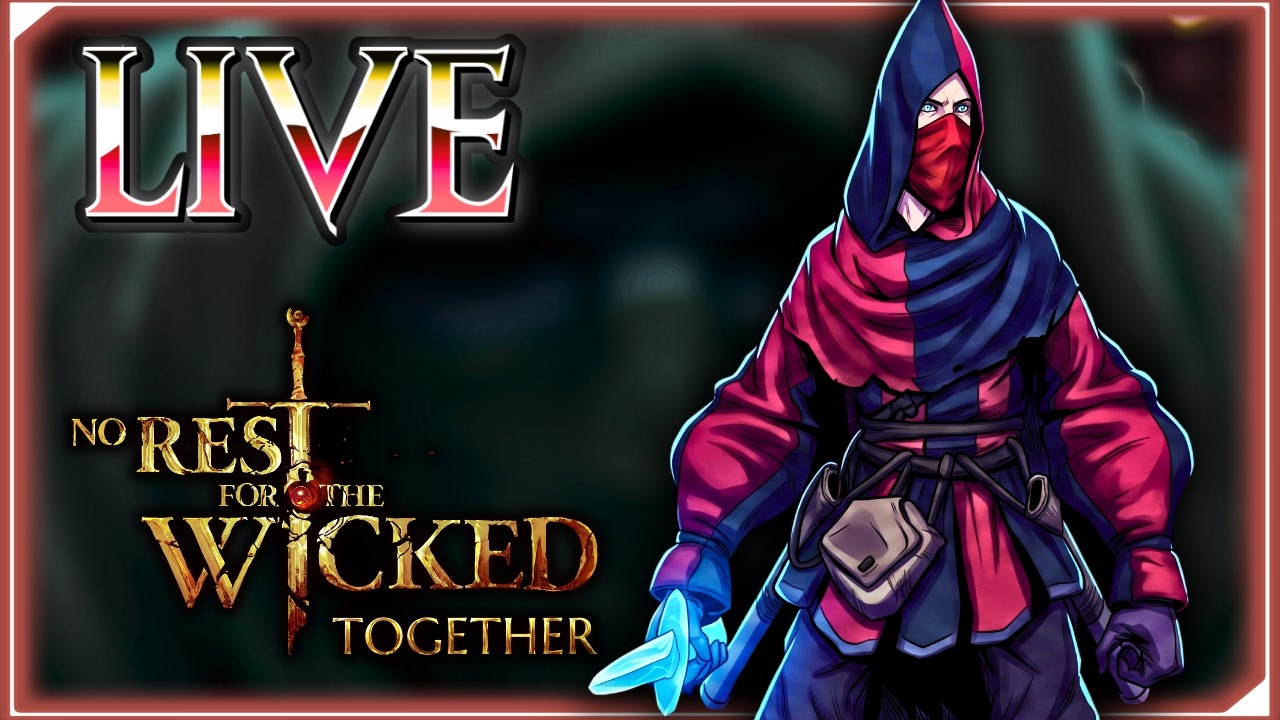 WE HAVE ONE SINGULAR PURPOSE TILL 1.0!- No Rest For the Wicked Together (PATCH 1)
