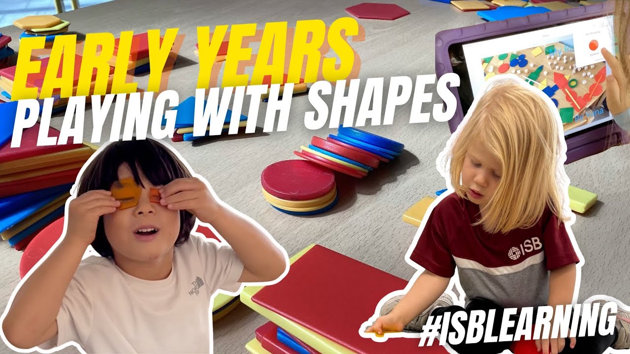 ISB Students | Early Years: Playing With Shapes