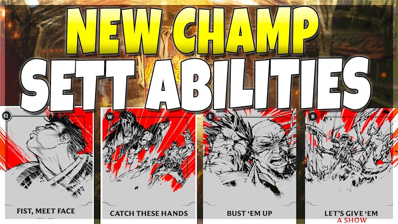 NEW CHAMPION 'SETT' ABILITIES!!! - League of Legends