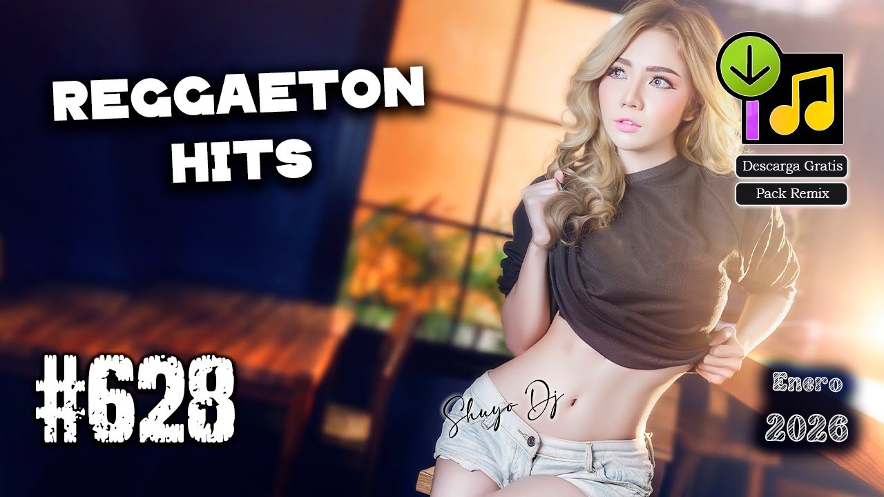 Reggaeton Hits Pack Remix #.628 Enero 2026 (Descarga Gratis)