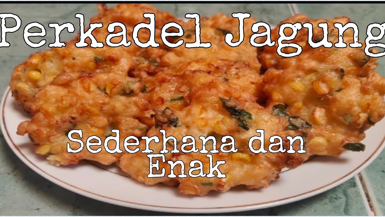 Perkadel jagung Sederhana dan Enak