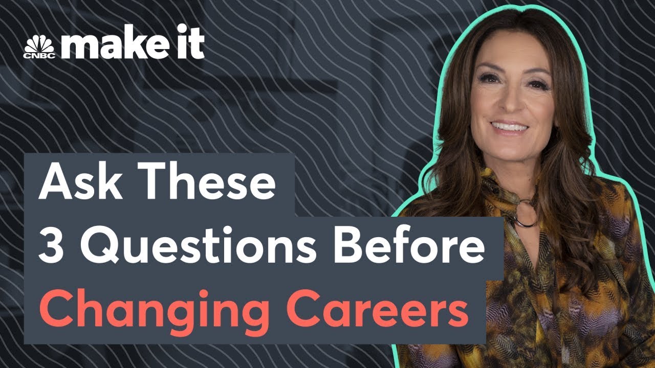Want To Change Careers? Here's What To Consider First.