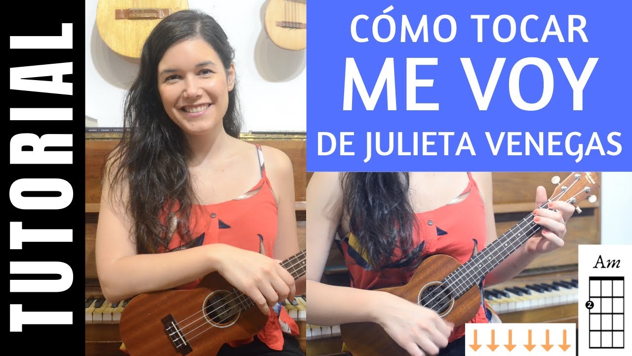cómo tocar ME VOY de JULIETA VENEGAS en ukelele tutorial acordes