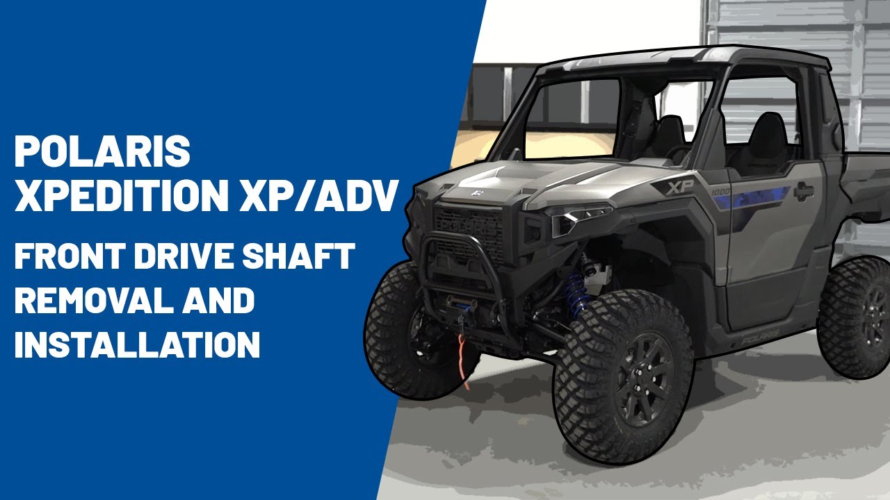 2024+ Polaris XPEDITION XP/ADV | Front Drive Shaft Removal and Installation | Polaris Off Road