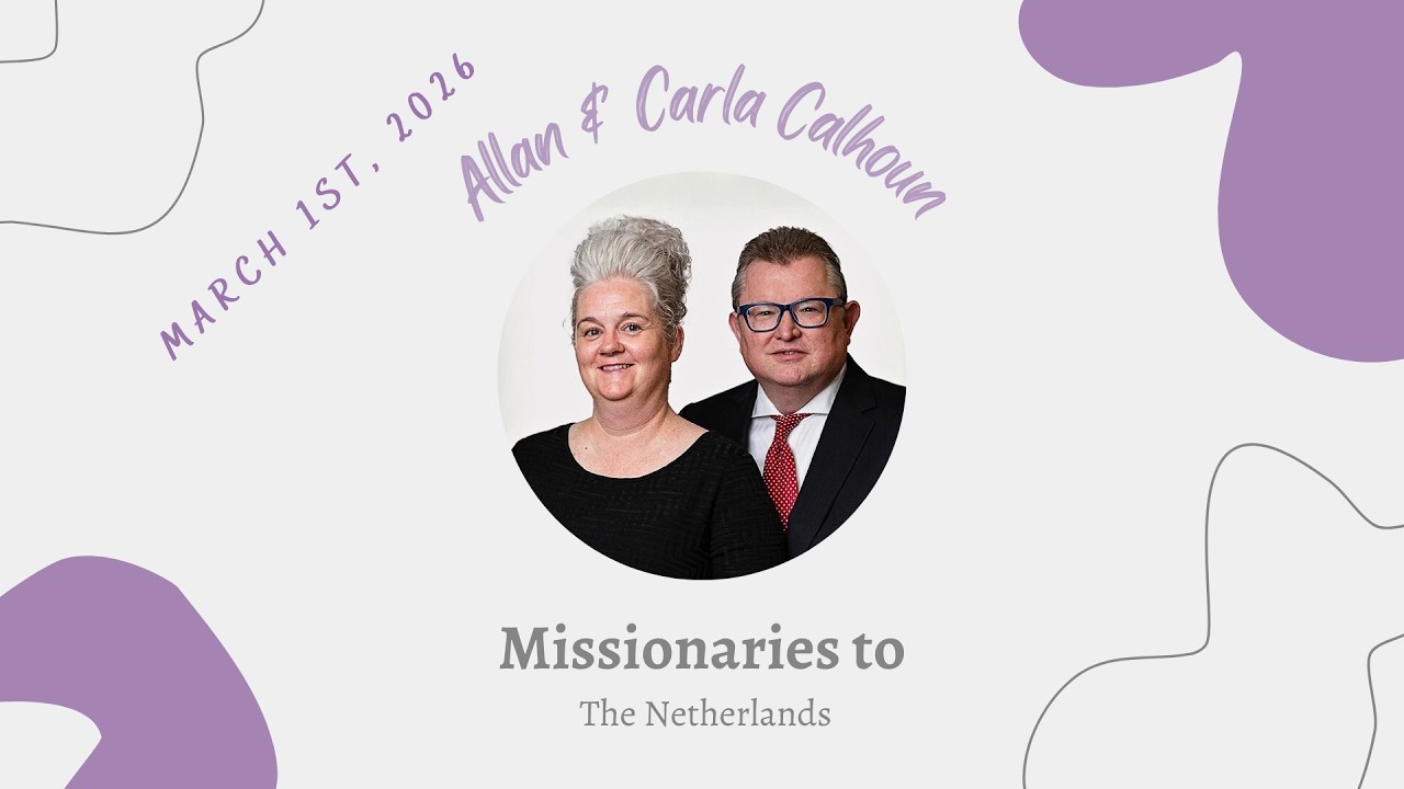 Missionaries Alan & Carla Calhoun from The Netherlands