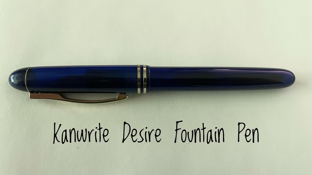 Kanwrite Desire Fountain Pen Review