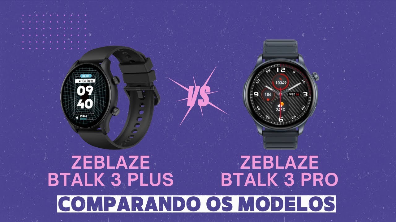 SUPER COMPARATIVO: ZEBLAZE BTALK 3 PLUS vs ZEBLAZE BTALK 3 PRO  | DESCUBRA A DIFERENÇA?