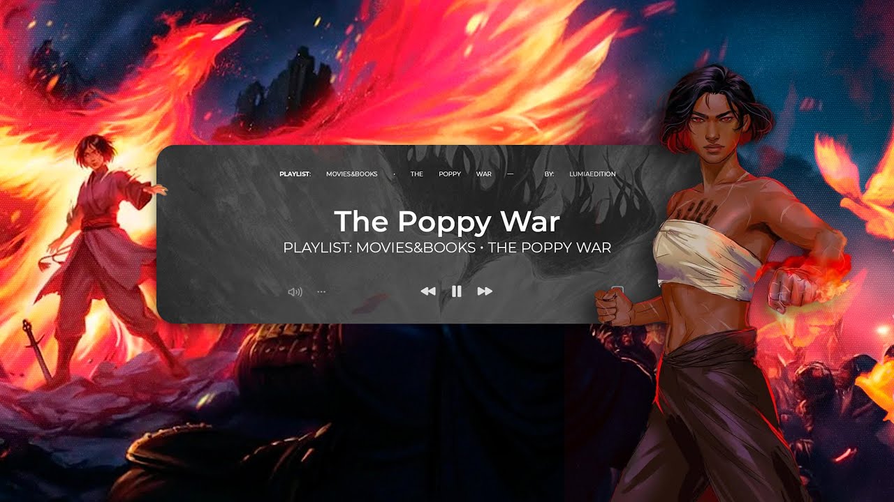 PLAYLIST |  the poppy war experience