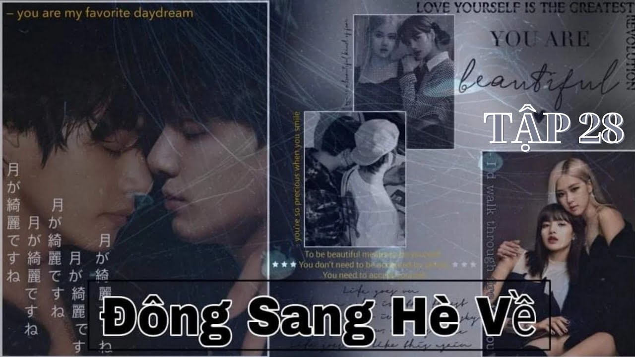 || FILM VKOOK - ( LICHAENG ) || • ĐÔNG SANG HÈ VỀ • || TẬP 28 ||