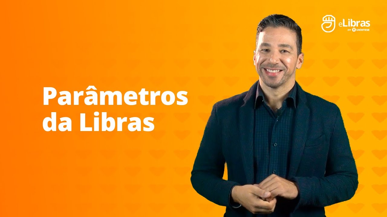 Parâmetros da Libras | Escola de Libras (eLibras)