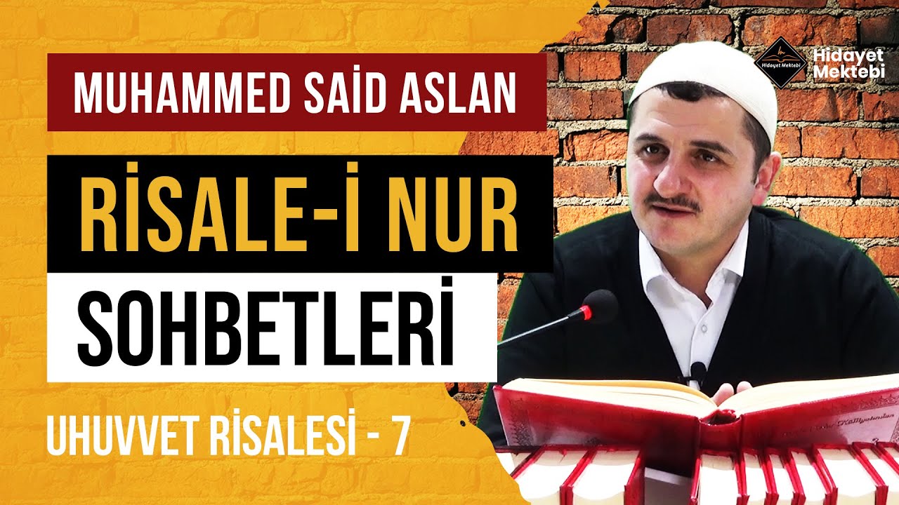 Uhuvvet Risalesi - 7 - Risale-i Nur Sohbetleri - 08.12.2023