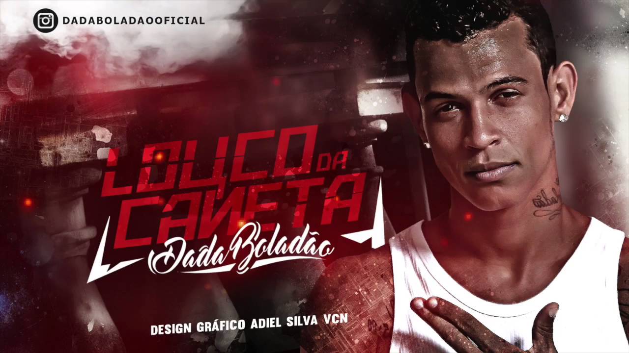 DADÁ BOLADÃO - LOUCO DA CANETA - MÚSICA NOVA