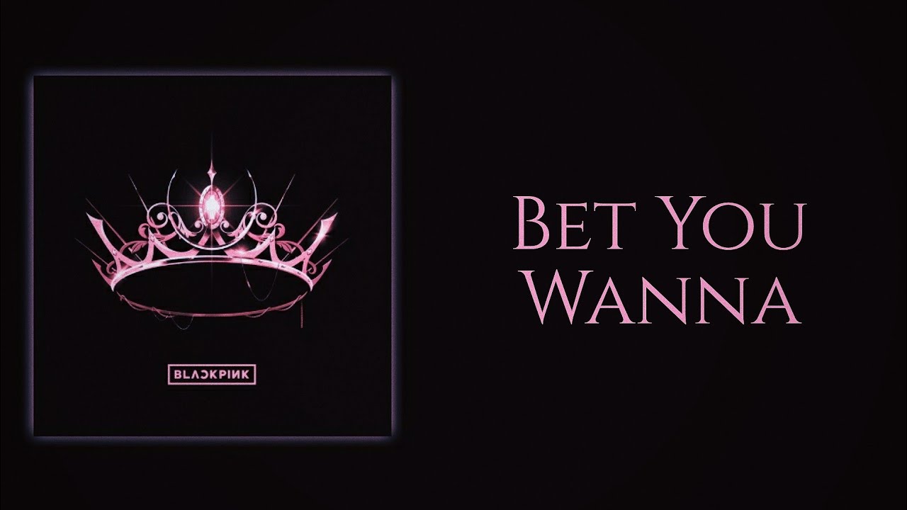 BLACKPINK (블랙핑크) - Bet You Wanna (feat. Cardi B) (Slow Version)