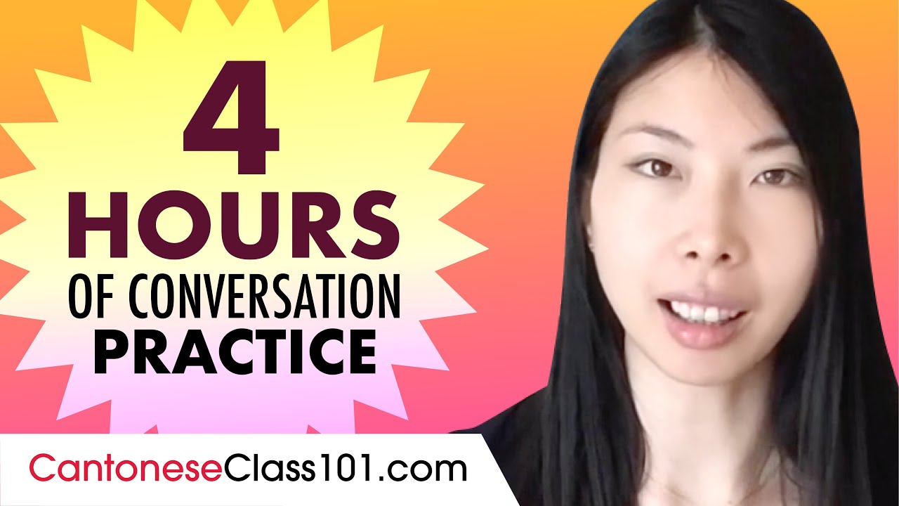 4 Hours of Cantonese Conversation Practice - Improve Speaking Skills
