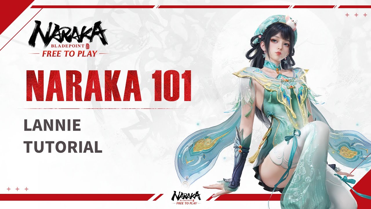 NARAKA 101: Lannie Tutorial | NARAKA: BLADEPOINT