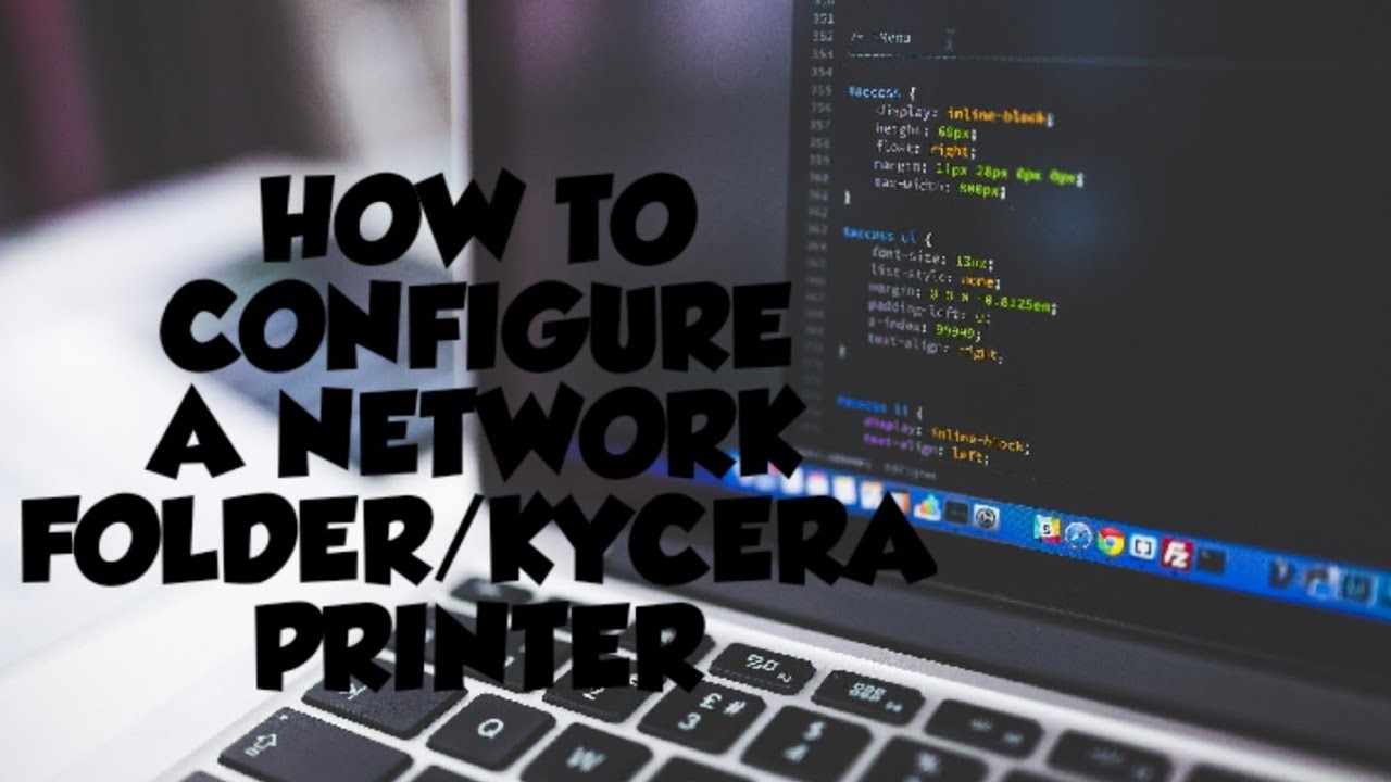 HOW TO CONFIGURE A NETWORK FOLDER/ kyocera printer.