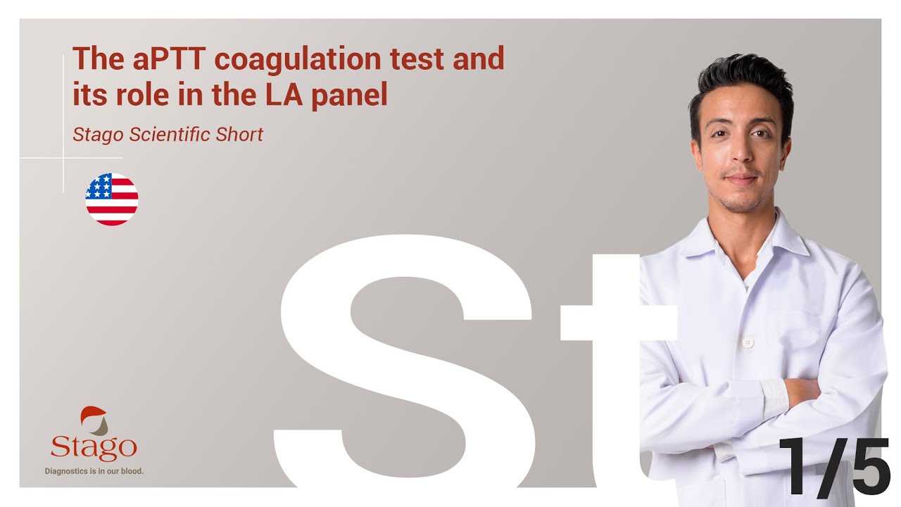 Stago Scientific Short - Part 1/5: The aPTT coagulation test and its role in the LA panel