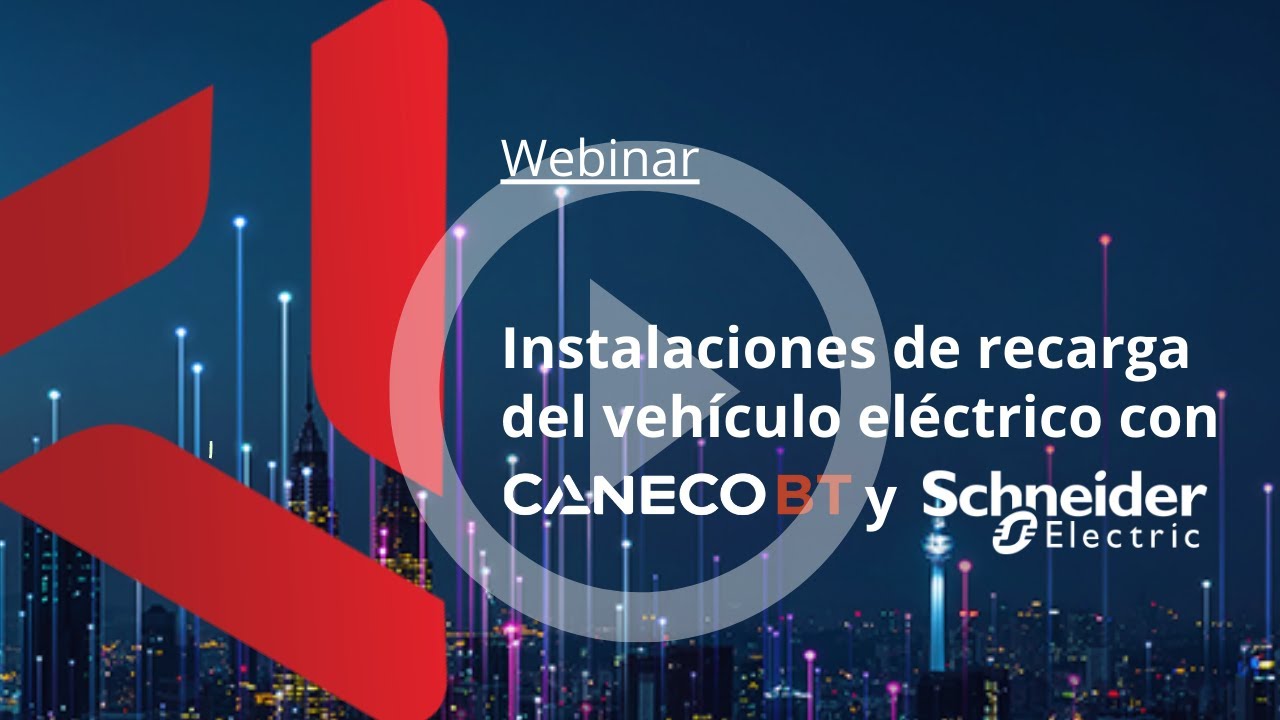 Instalaciones de recarga del vehículo eléctrico en ambientes residenciales con Caneco BT y Schneider