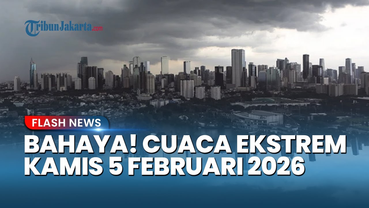 Waspada! Cuaca Ekstrem Kamis 5 Februari 2026, 17 Wilayah Terancam Hujan Lebat & Angin Kencang