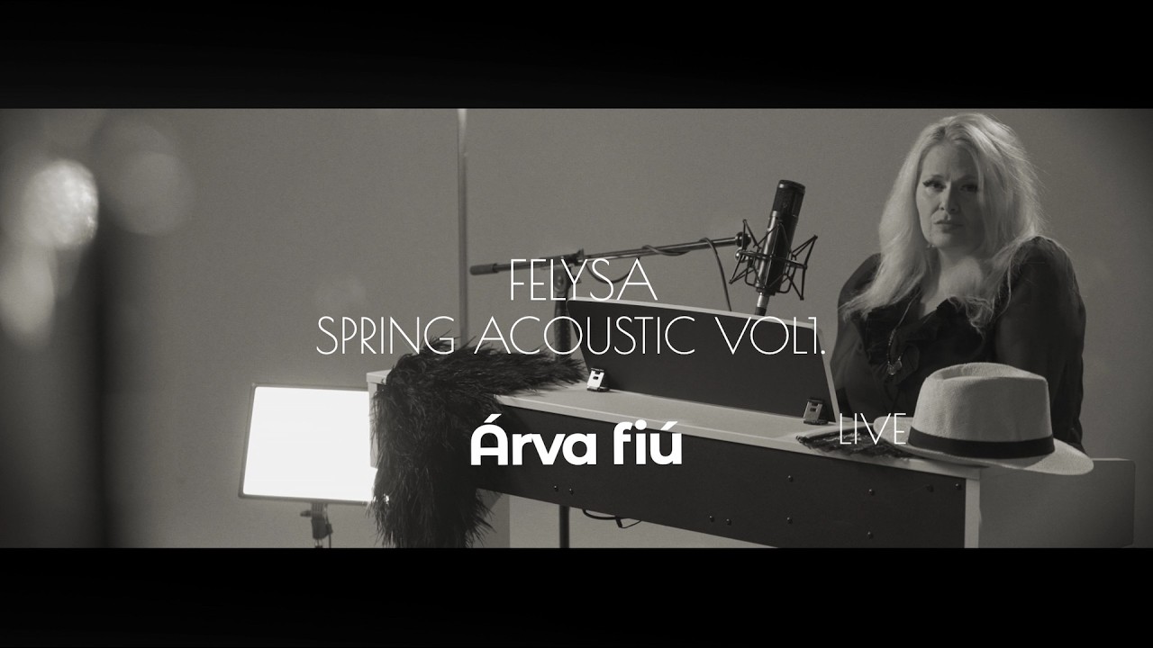 Felysa – Árva fiú // Spring Acoustic Vol1.
