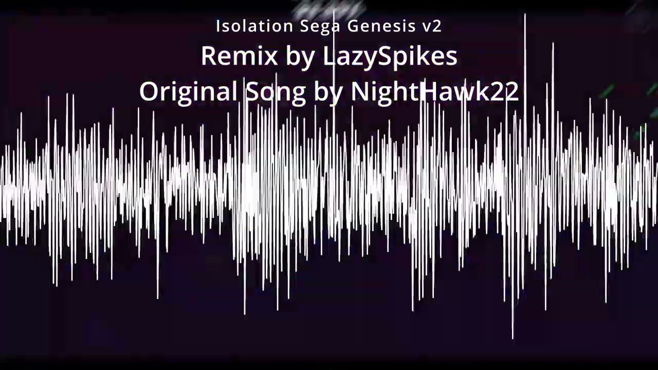 Isolation - NightHawk22 -  Sega Genesis Remix