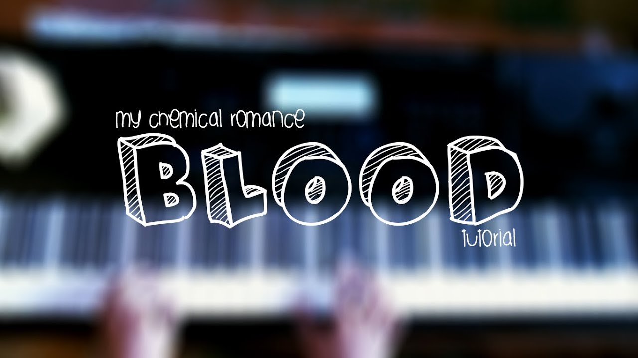 My Chemical Romance - Blood (Piano Tutorial)
