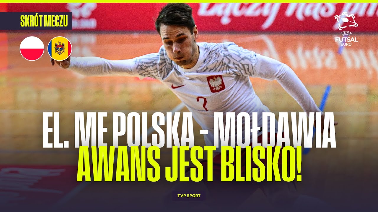 SKRÓT: POLSKA - MOŁDAWIA. JESTEŚMY O KROK OD AWANSU NA EURO W FUTSALU!