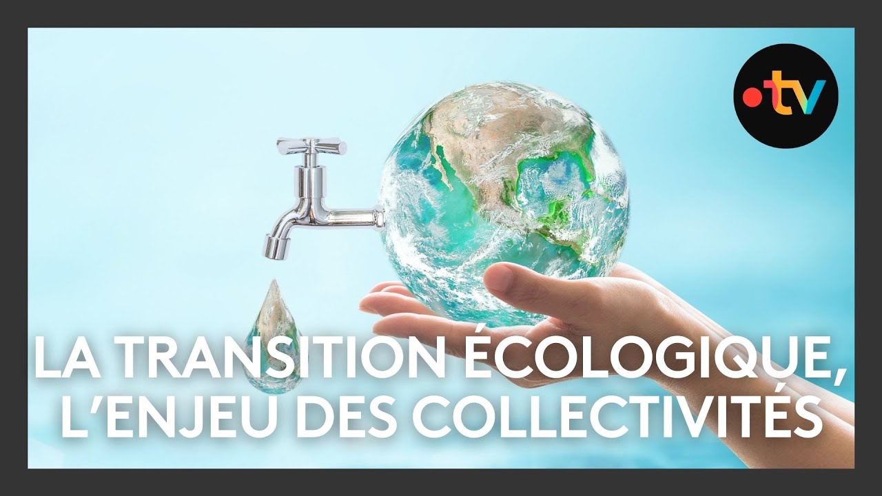La transition écologique, l’enjeu des collectivités