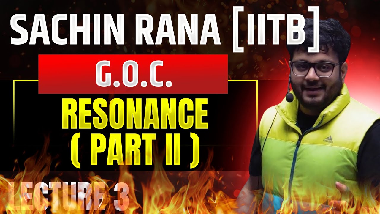 ✨Resonance - II | GOC Class 11 | JEE Main, Advanced, NEET