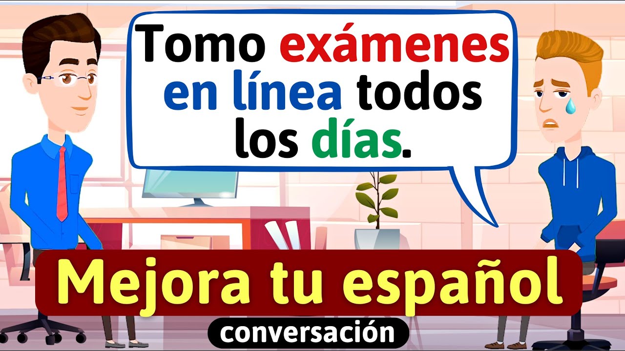 Hablar Español con fluidez | Conversación en español | Diálogos cotidianos | Aprende español