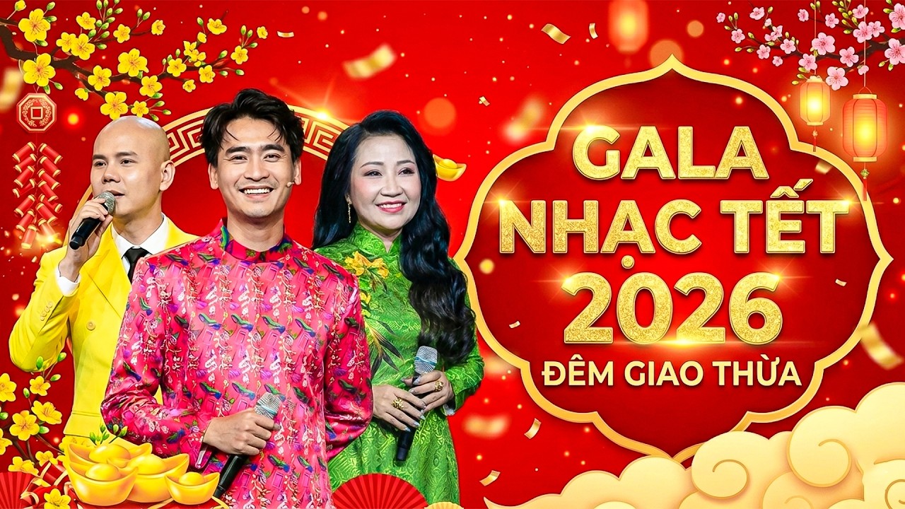 ĐÊM GIAO THỪA XUÂN BÍNH NGỌ 2026 – GALA NHẠC TẾT NGHE LÀ THẤY TẾT – NHẠC XUÂN ĐOÀN VIÊN