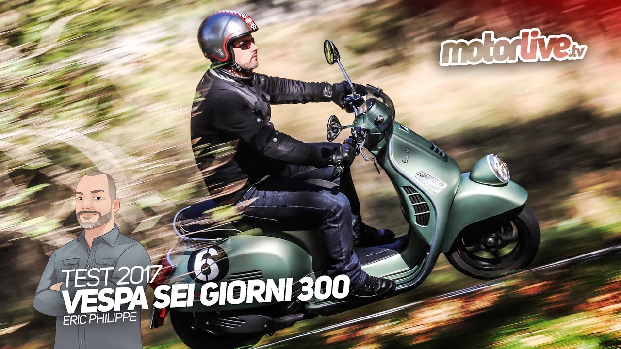 VESPA SEI GIORNI 300 | TEST 2017