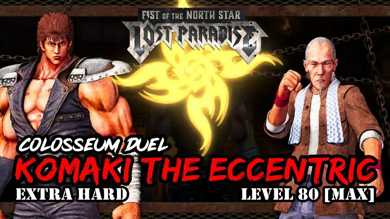 Fist of the North Star Lost Paradise Colosseum Duel - Komaki level Max/80 (Extra Hard)