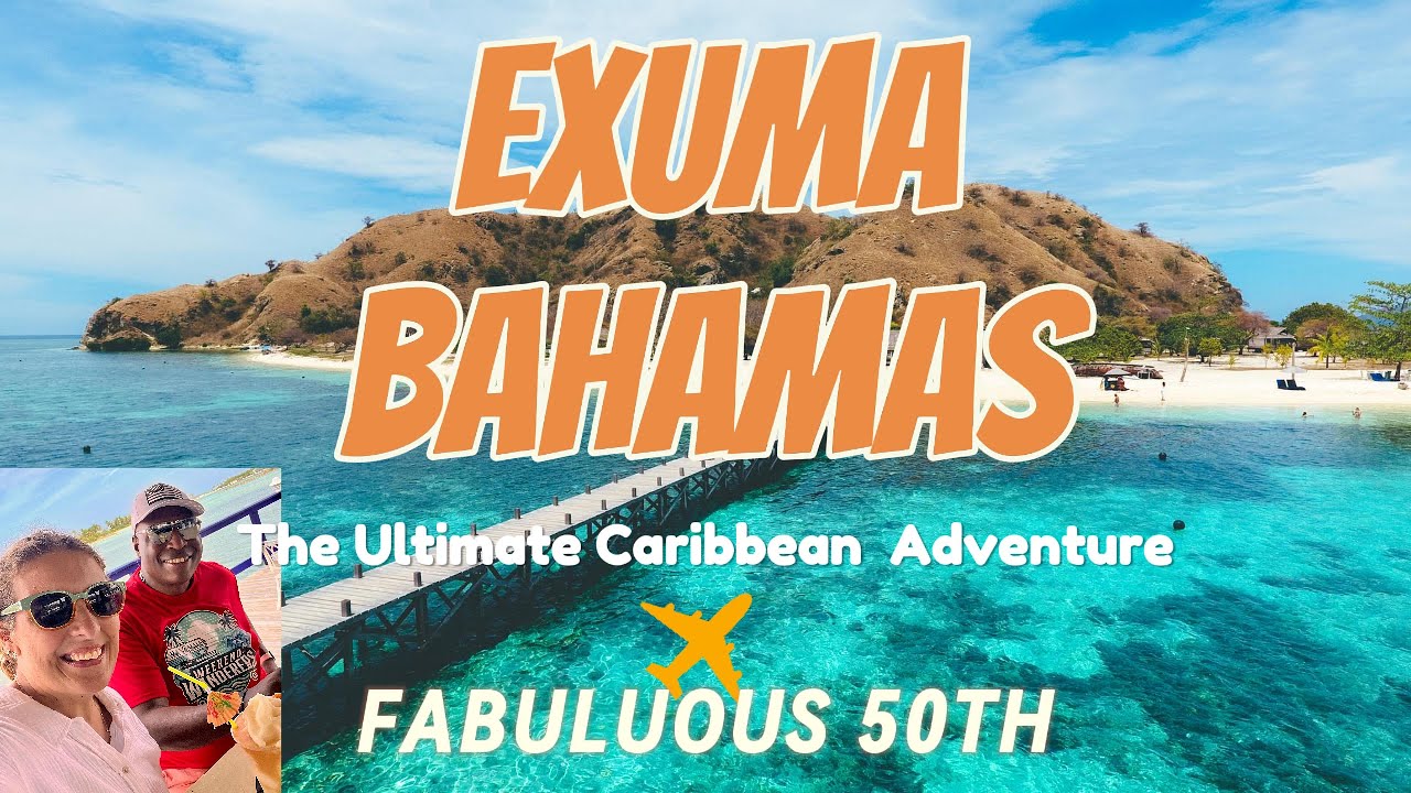 50 YEARS OLD ... IN EXUMA?!