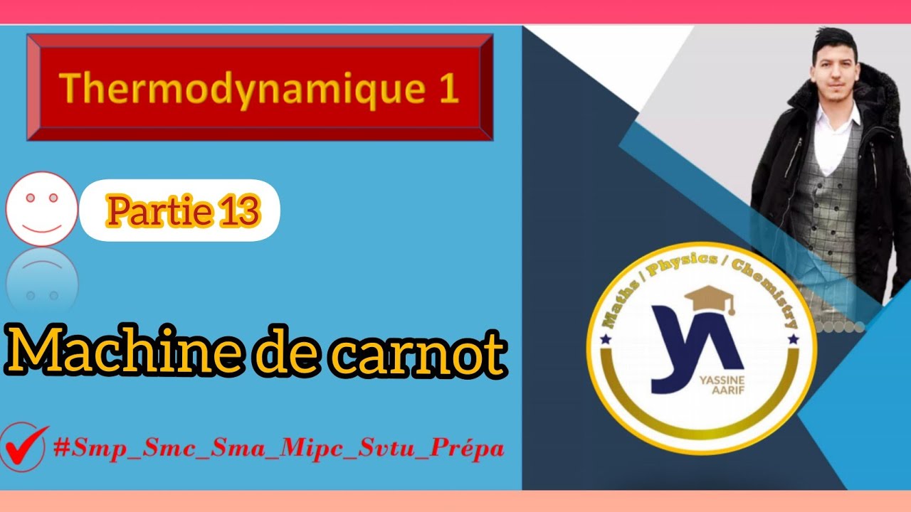 Thermodynamique   (SMPC-SMA-SVTU-Mipc_prép) #partie13: machines de carnot